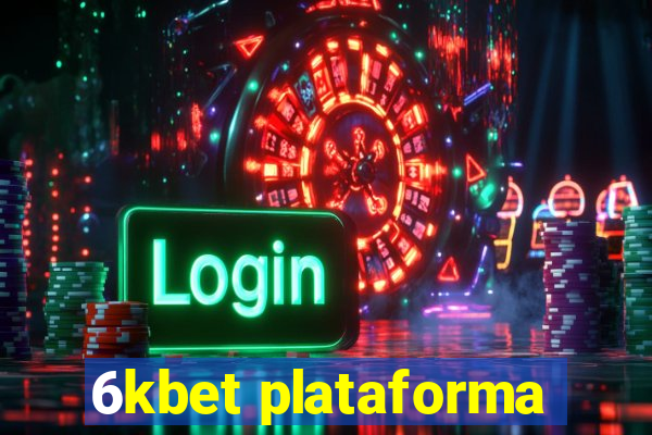 6kbet plataforma